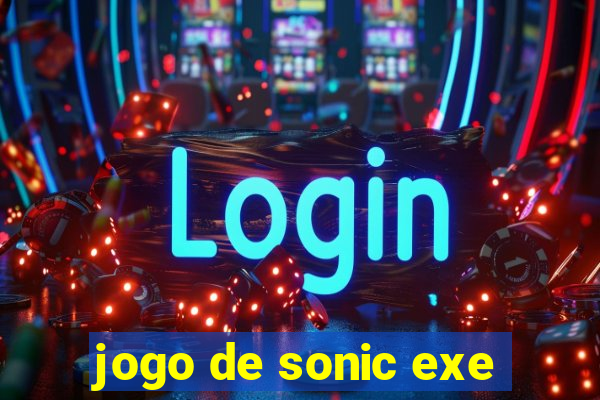 jogo de sonic exe